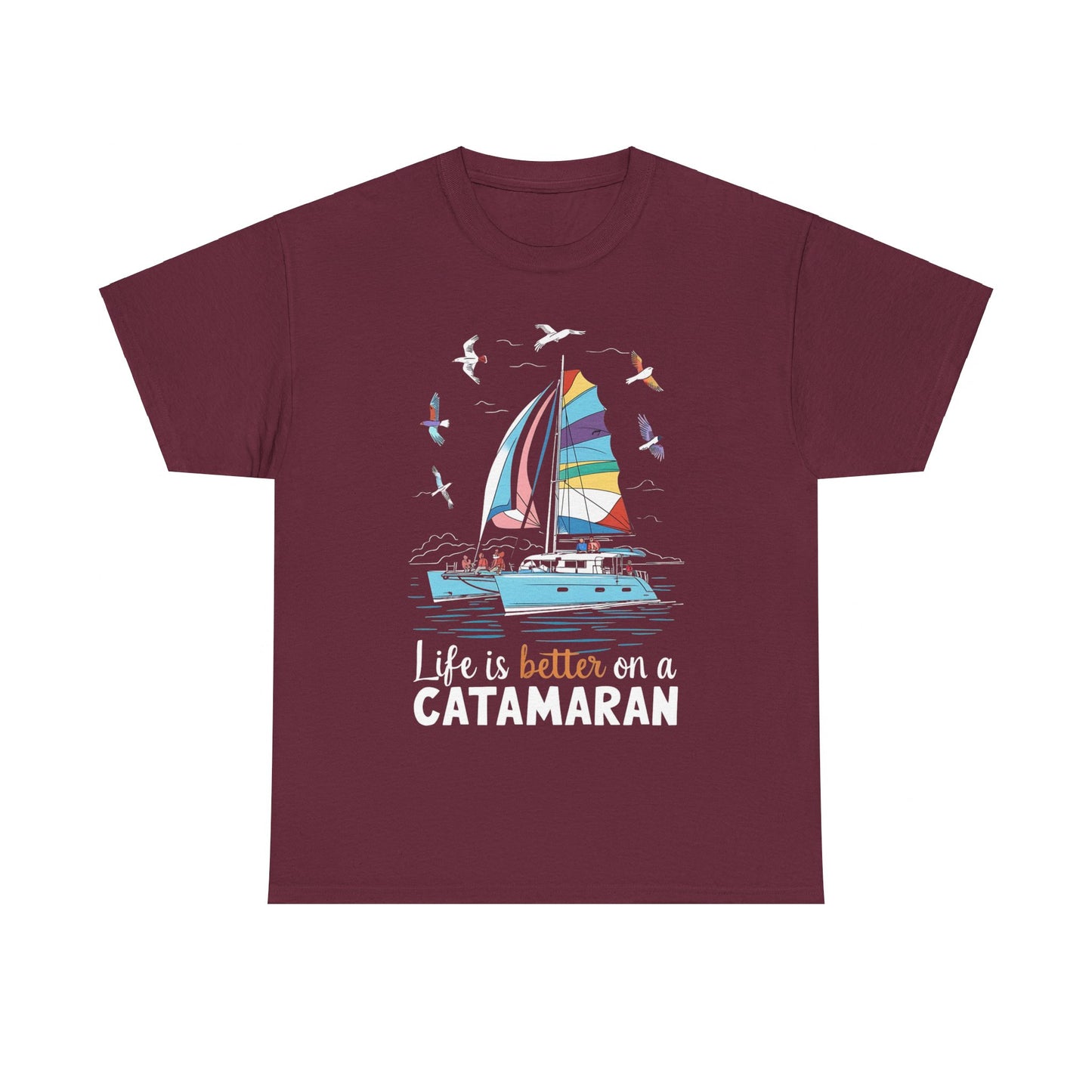 Life is Better on a Catamaran - Unisex Heavy Cotton Tee