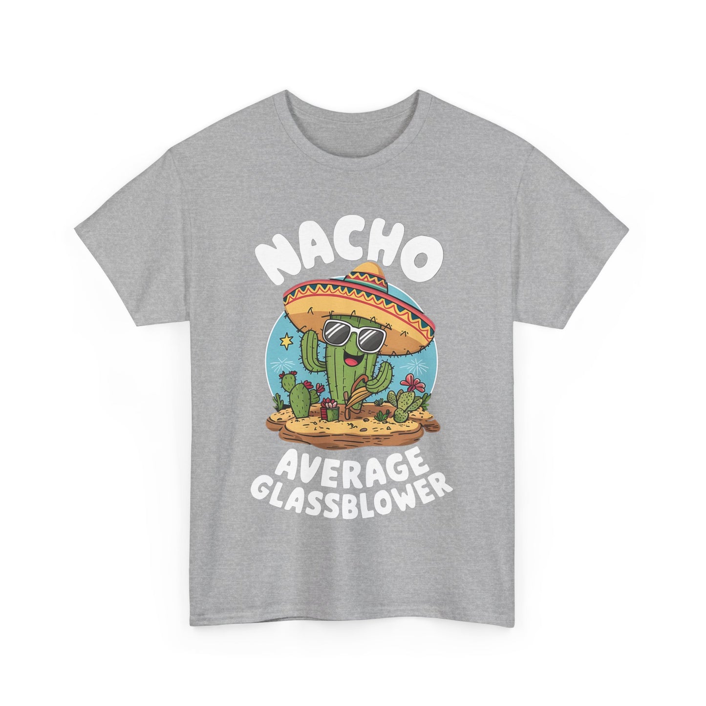 Unisex Heavy Cotton Tee - Nacho Average Glass Blower