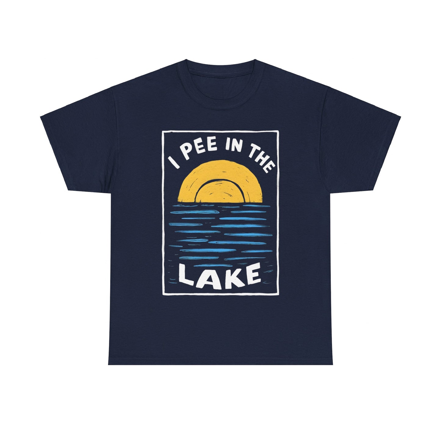 I Pee In The Lake - Unisex Heavy Cotton Tee