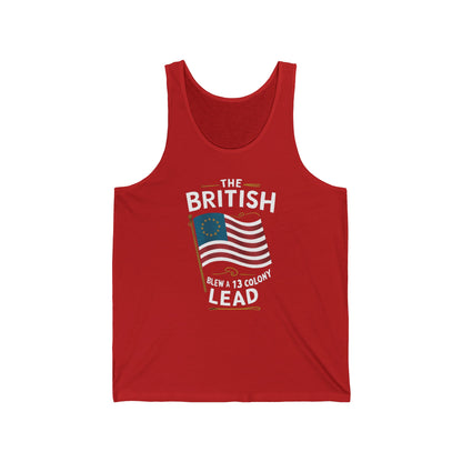 The British Blew a 13 Colony Lead - Unisex Jersey Tank