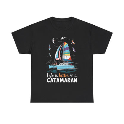 Life is Better on a Catamaran - Unisex Heavy Cotton Tee