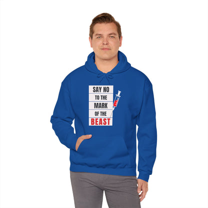 Say No To The Mark Of The Beast End Times Revelation Design - Unisex Heavy Blend™ Hooded Sweatshirt