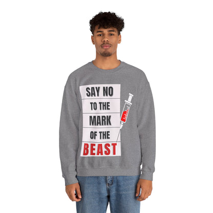 Say No To The Mark Of The Beast - Unisex Heavy Blend™ Crewneck Sweatshirt