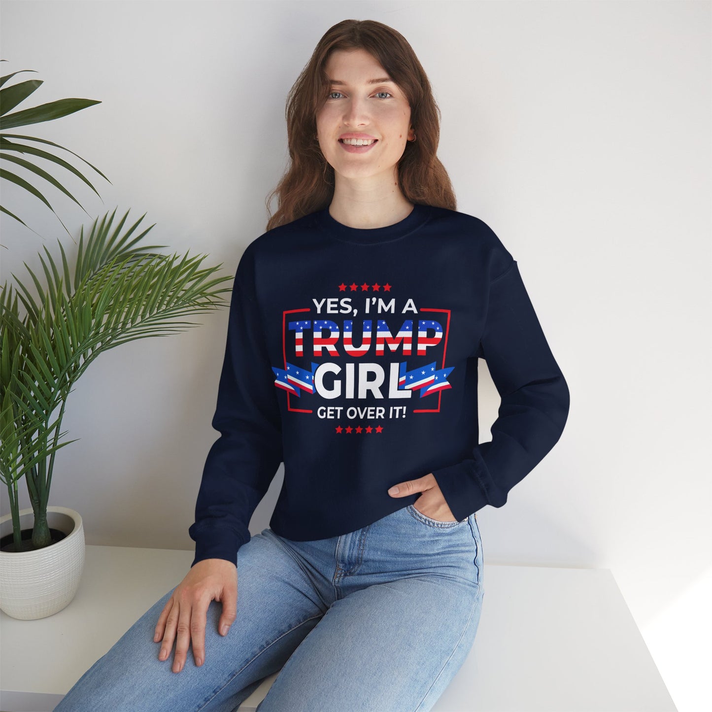 Yes I'm A Trump Girl Get Over It! - Unisex Heavy Blend™ Crewneck Sweatshirt