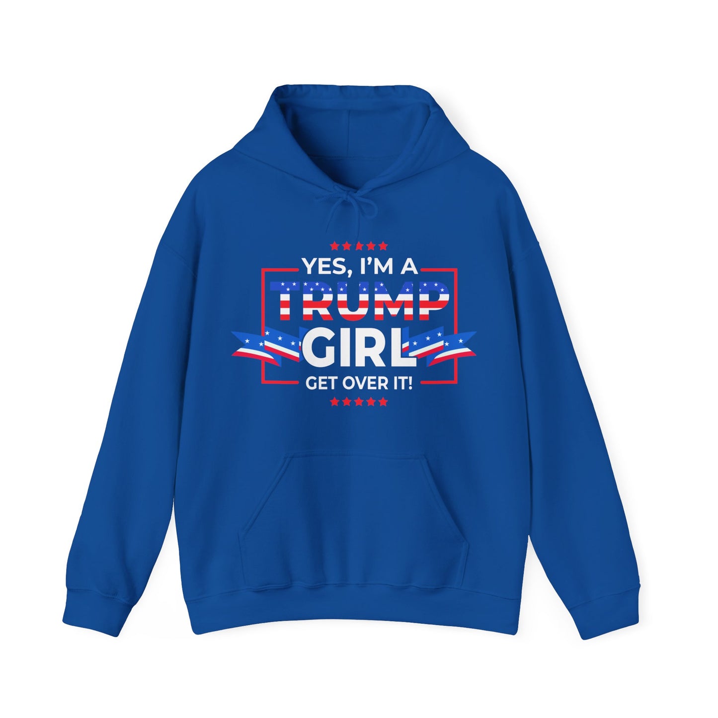 Yes I'm A Trump Girl Get Over It! - Unisex Heavy Blend™ Hooded Sweatshirt