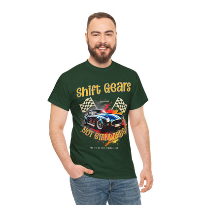 Race Car Shift Gears Not Standards Inspirational T-Shirt