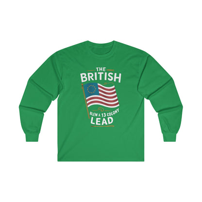 The British Blew a 13 Colony Lead - Unisex Ultra Cotton Long Sleeve Tee