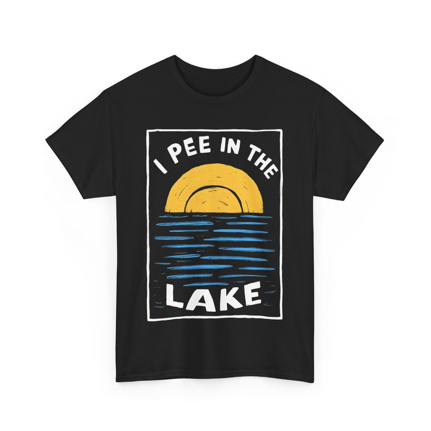 I Pee In The Lake - Unisex Heavy Cotton Tee