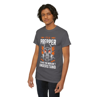 I't a Prepper Thing You Wouldn't Understand - Unisex Heavy Cotton Tee