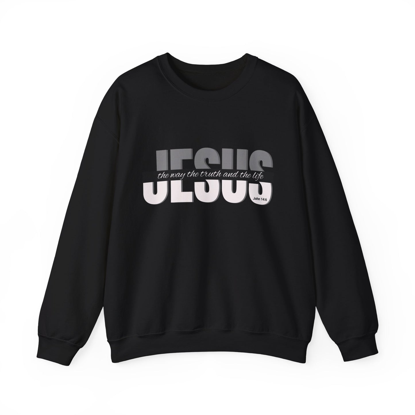 Jesus The Way The Truth And the Life Sweatshirt - John 14:6