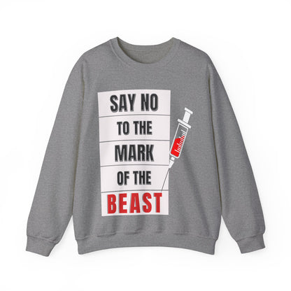 Say No To The Mark Of The Beast - Unisex Heavy Blend™ Crewneck Sweatshirt