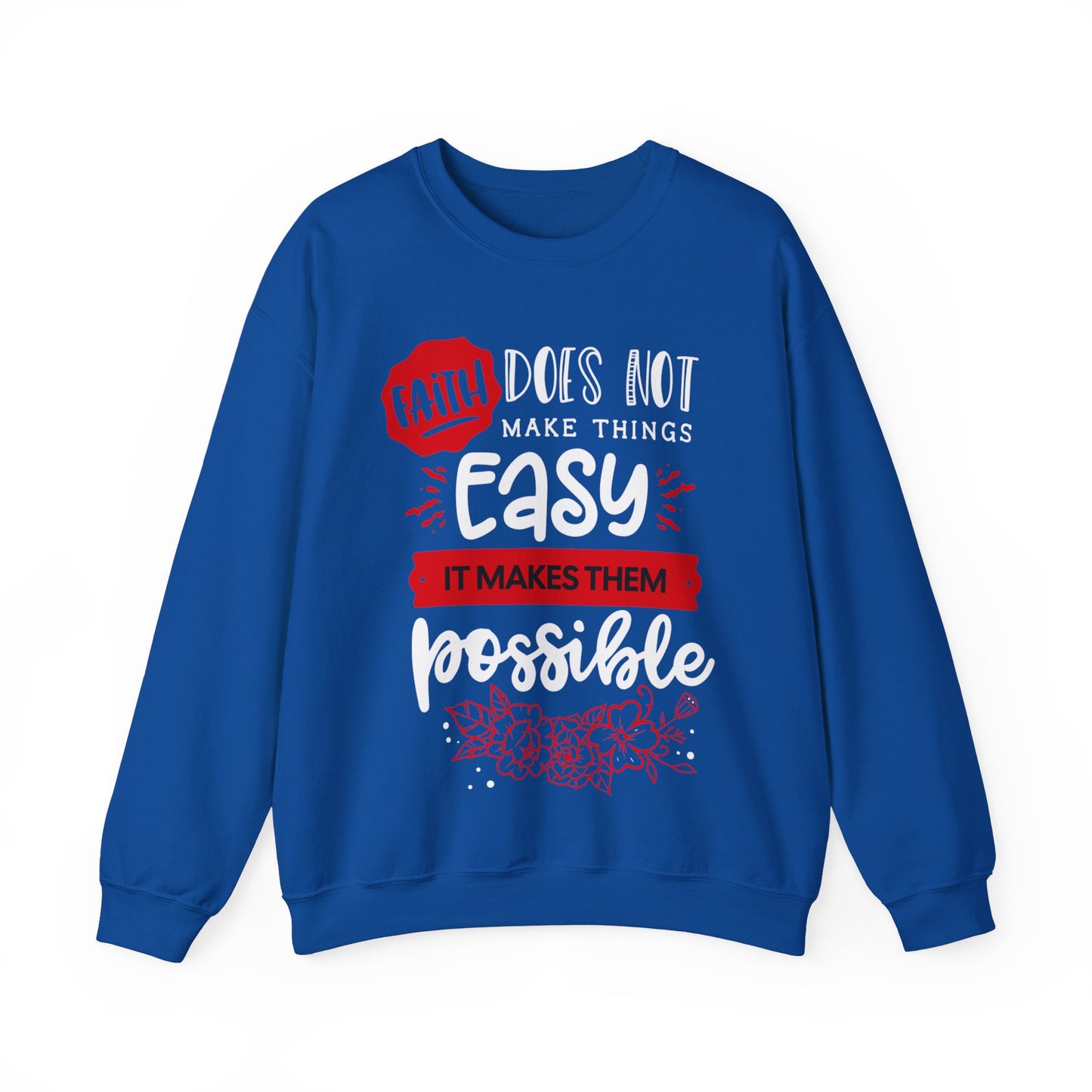 Faith Does Not Make Things Easy, It Makes Them Possible - Unisex Heavy Blend™ Crewneck Sweatshirt