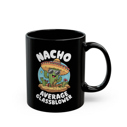 Nacho Average Glass Blower - Black Mug (11oz, 15oz)