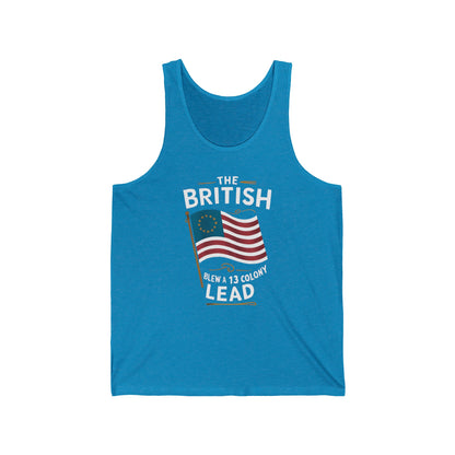 The British Blew a 13 Colony Lead - Unisex Jersey Tank