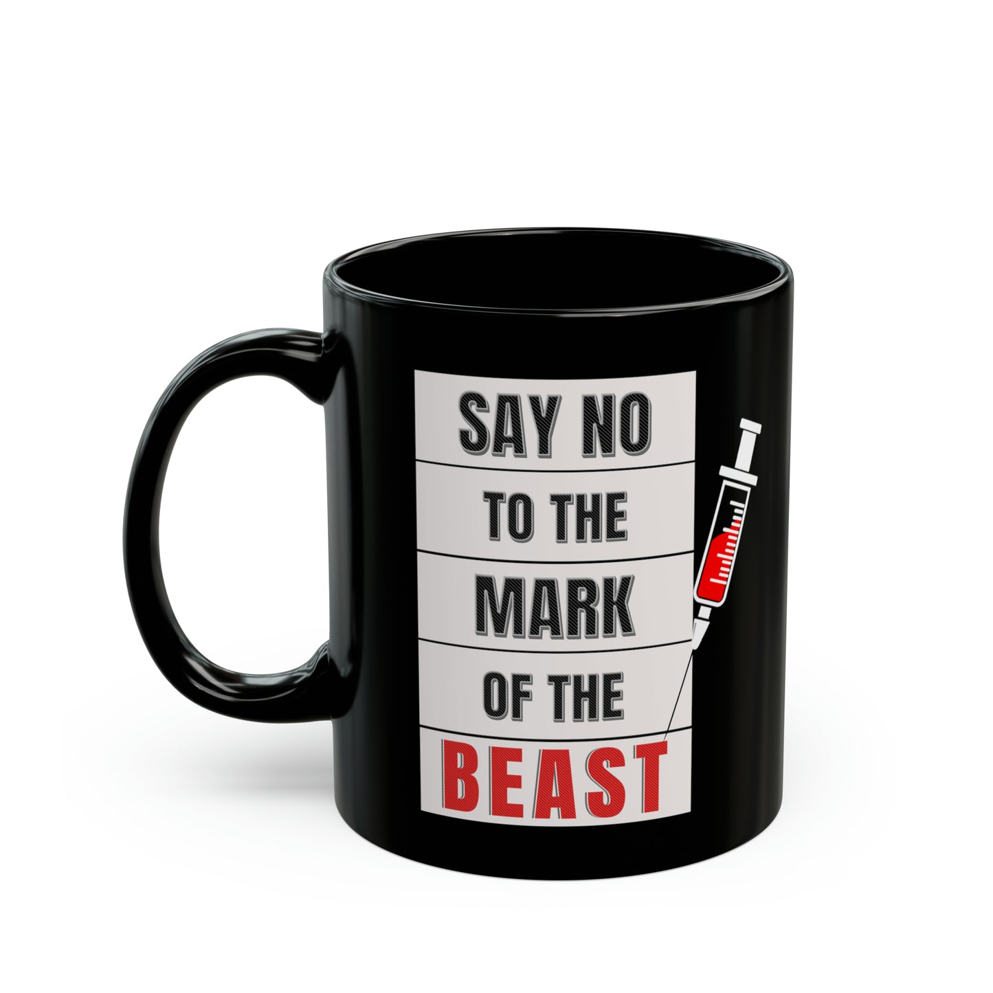 Say No To The Mark Of The Beast Faith Inspired - Black Mug (11oz, 15oz)