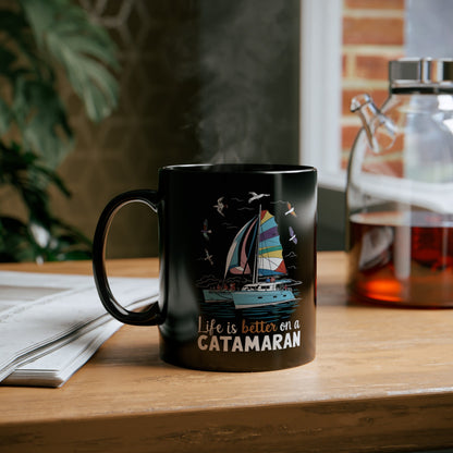 Life is Better on a Catamaran - Black Mug (11oz, 15oz)