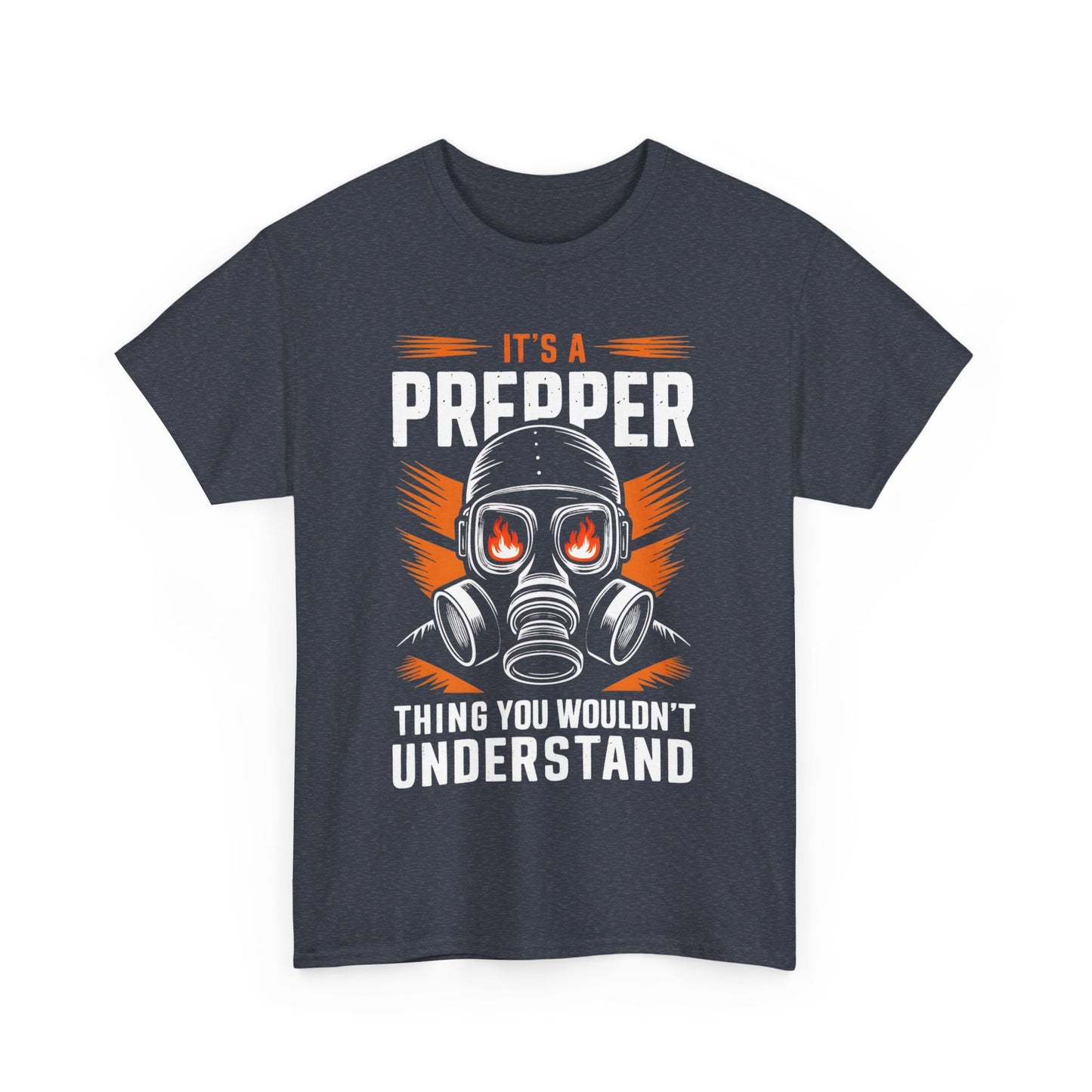 I't a Prepper Thing You Wouldn't Understand - Unisex Heavy Cotton Tee