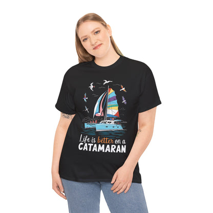 Life is Better on a Catamaran - Unisex Heavy Cotton Tee