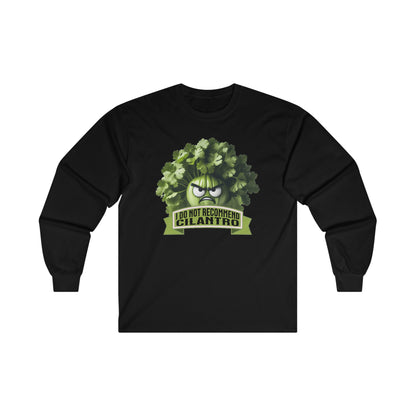 I Do Not Recommend Cilantro - Unisex Ultra Cotton Long Sleeve Tee