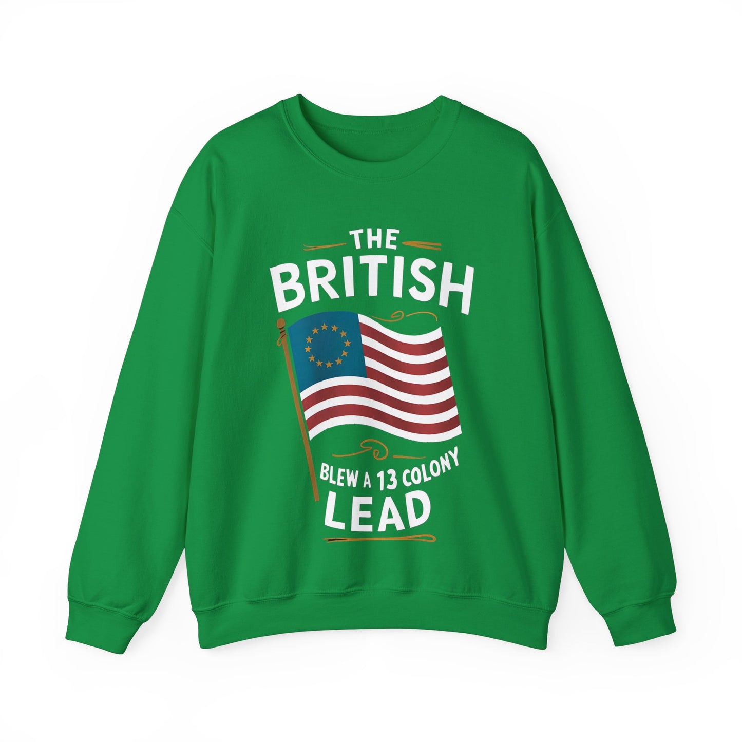 The British Blew a 13 Colony Lead - Unisex Heavy Blend™ Crewneck Sweatshirt