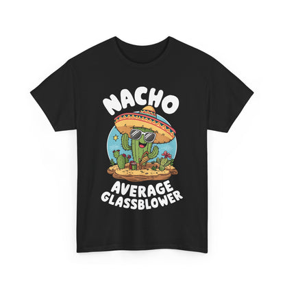 Unisex Heavy Cotton Tee - Nacho Average Glass Blower