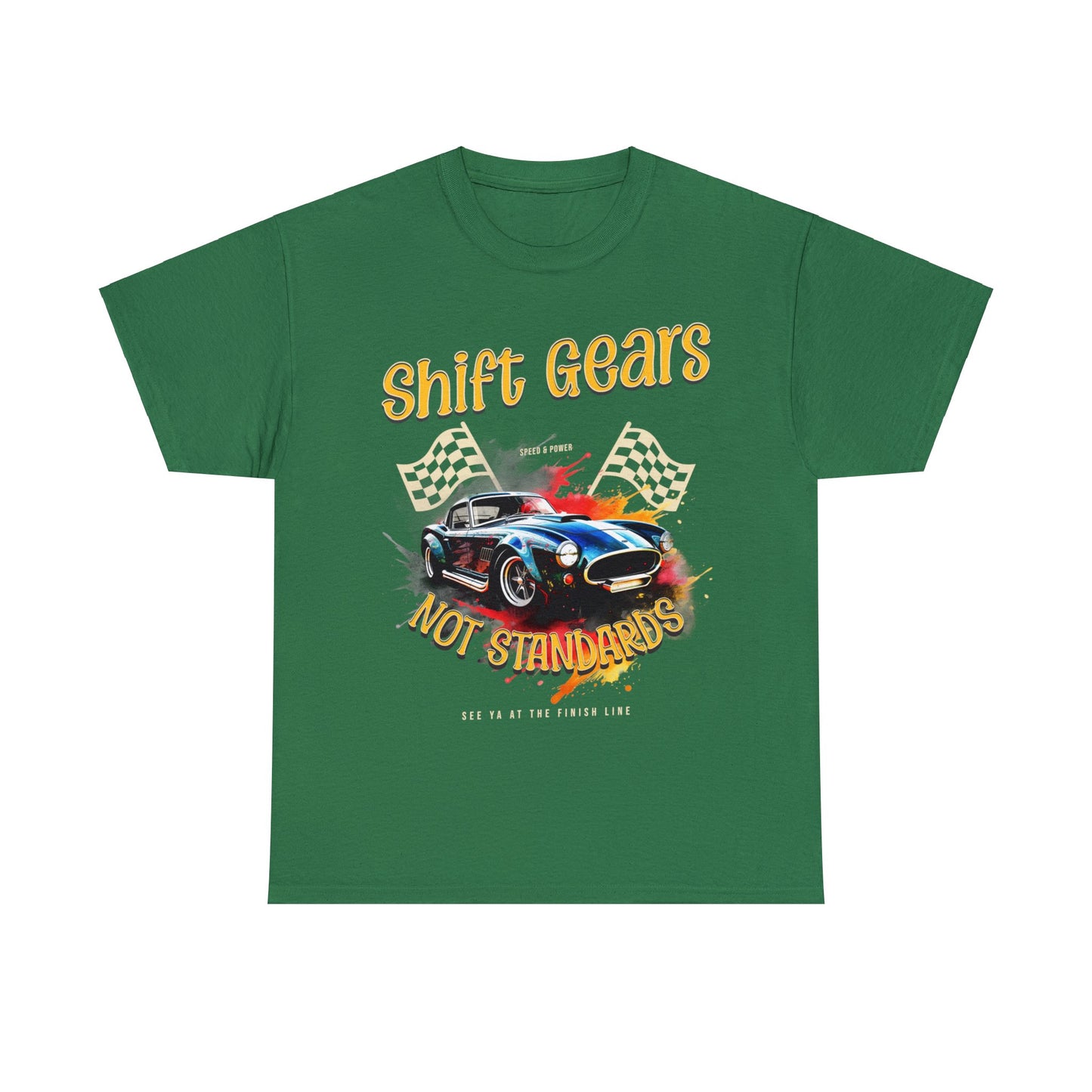 Race Car Shift Gears Not Standards Inspirational T-Shirt