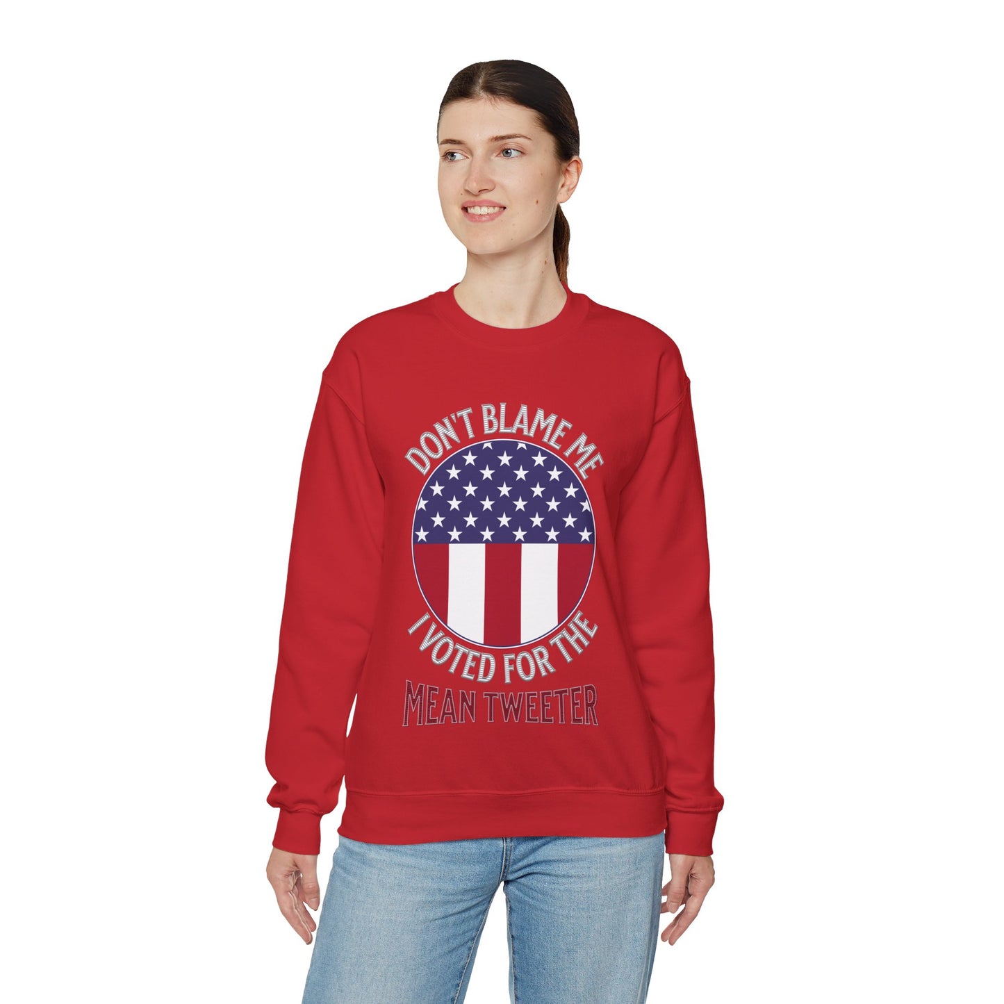 Don't Blame Me I Voted For The Mean Tweeter - Unisex Heavy Blend™ Crewneck Sweatshirt