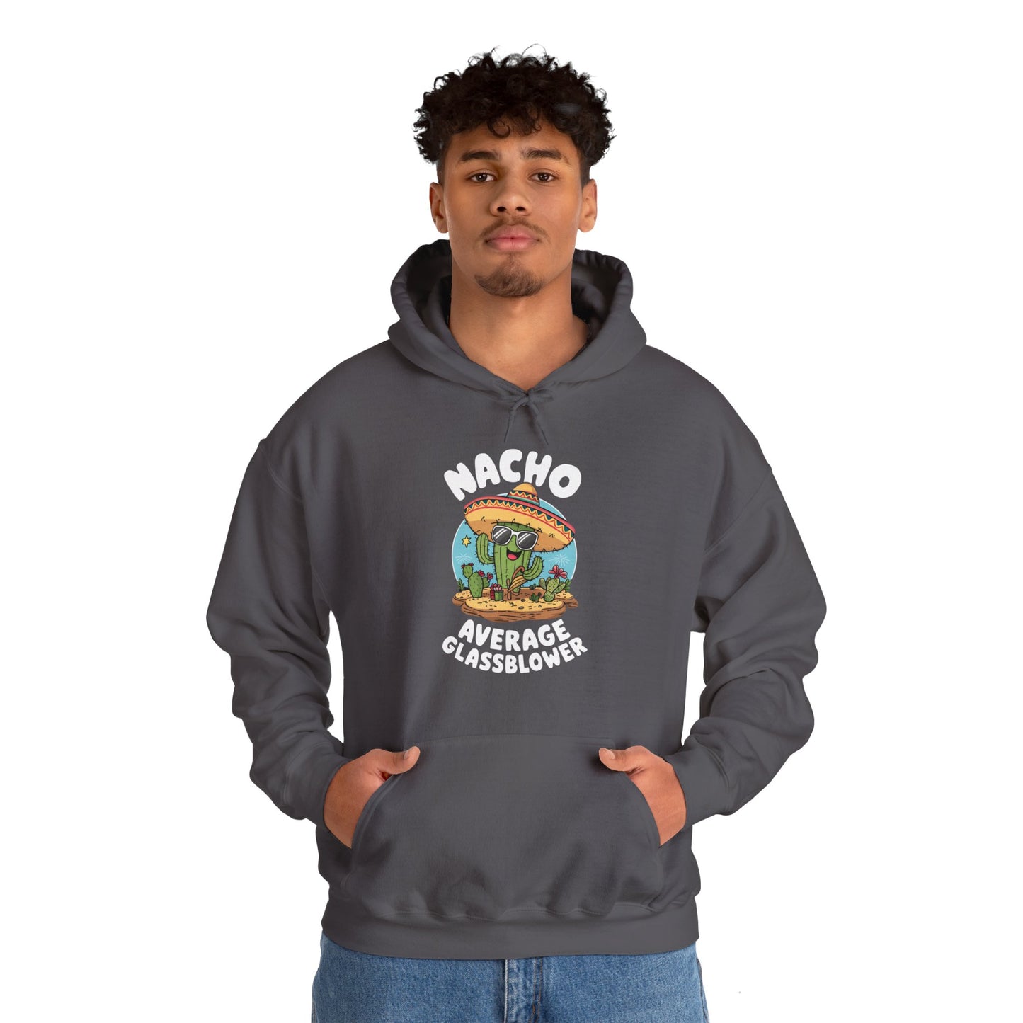 Nacho Average Glass Blower - Unisex Heavy Blend™ Hooded Sweatshirt