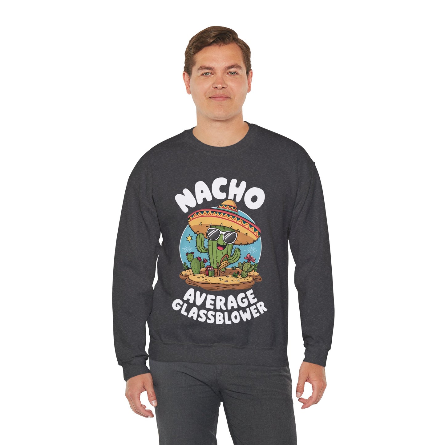 Nacho Average Glass Blower - Unisex Heavy Blend™ Crewneck Sweatshirt