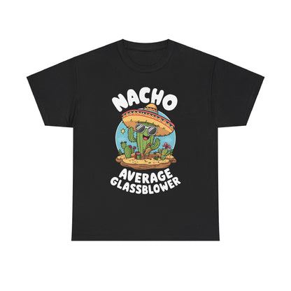 Unisex Heavy Cotton Tee - Nacho Average Glass Blower