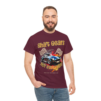 Race Car Shift Gears Not Standards Inspirational T-Shirt