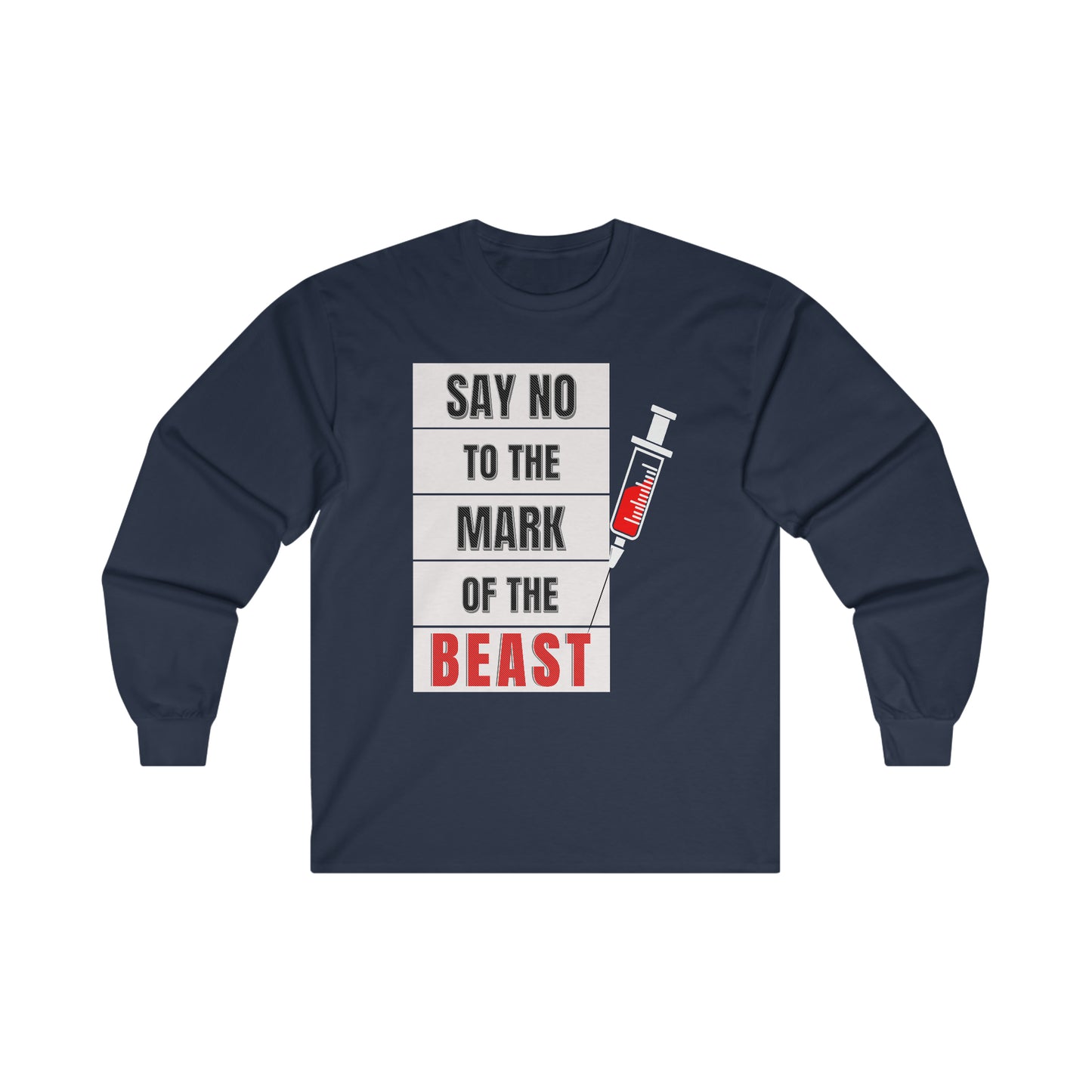 Say No To The Mark Of The Beast Faith Inspired - Unisex Ultra Cotton Long Sleeve Tee