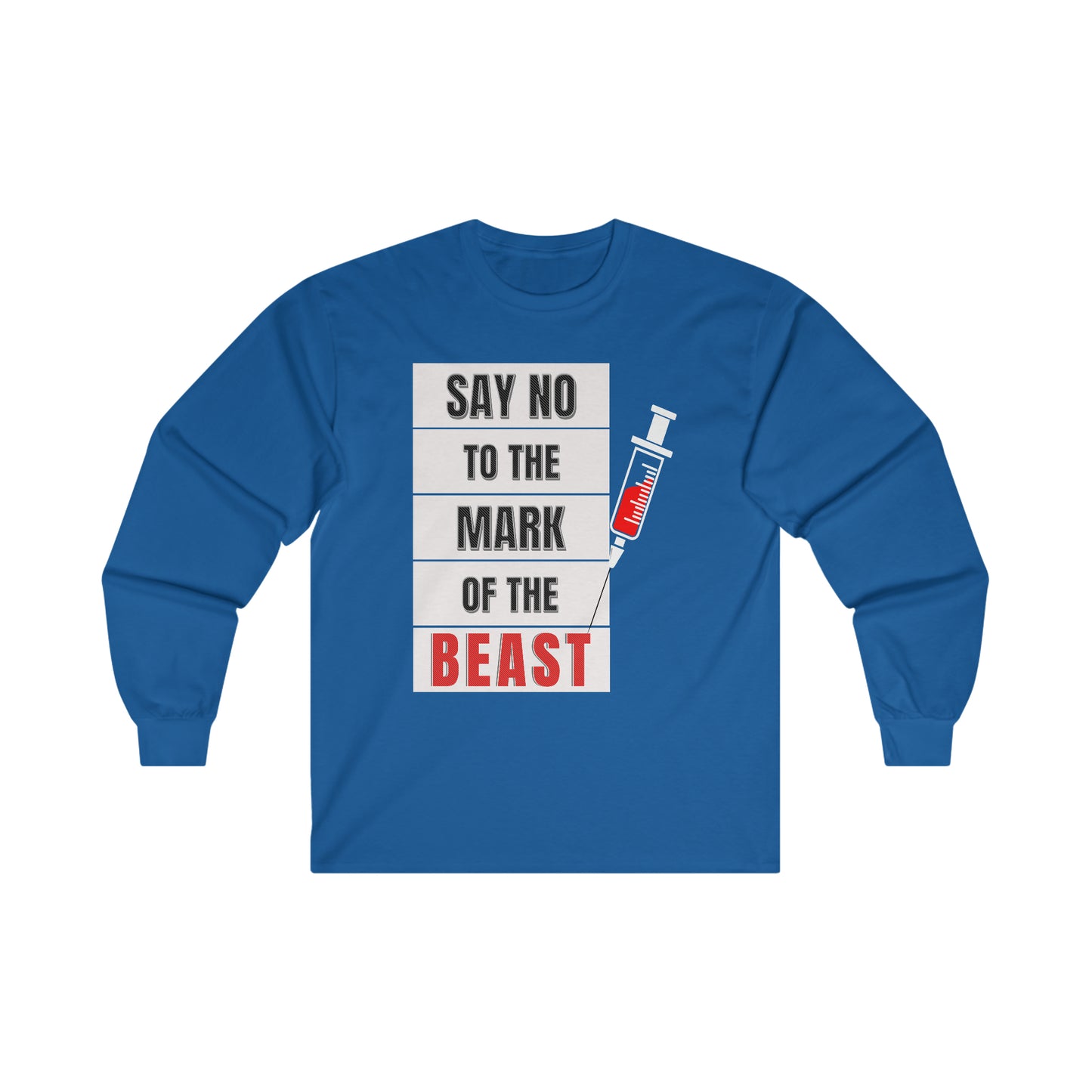 Say No To The Mark Of The Beast Faith Inspired - Unisex Ultra Cotton Long Sleeve Tee