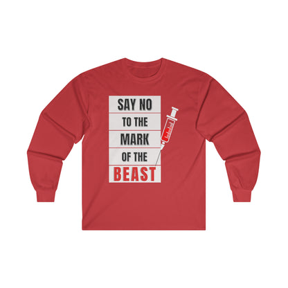 Say No To The Mark Of The Beast Faith Inspired - Unisex Ultra Cotton Long Sleeve Tee