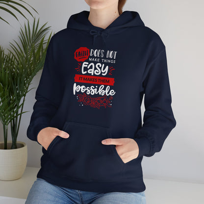 Faith Does Not Make Things Easy, It Makes Them Possible - Unisex Heavy Blend™ Hooded Sweatshirt