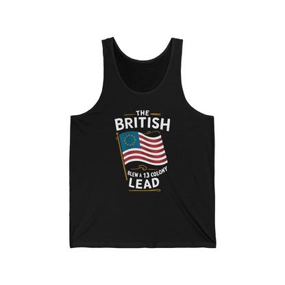 The British Blew a 13 Colony Lead - Unisex Jersey Tank