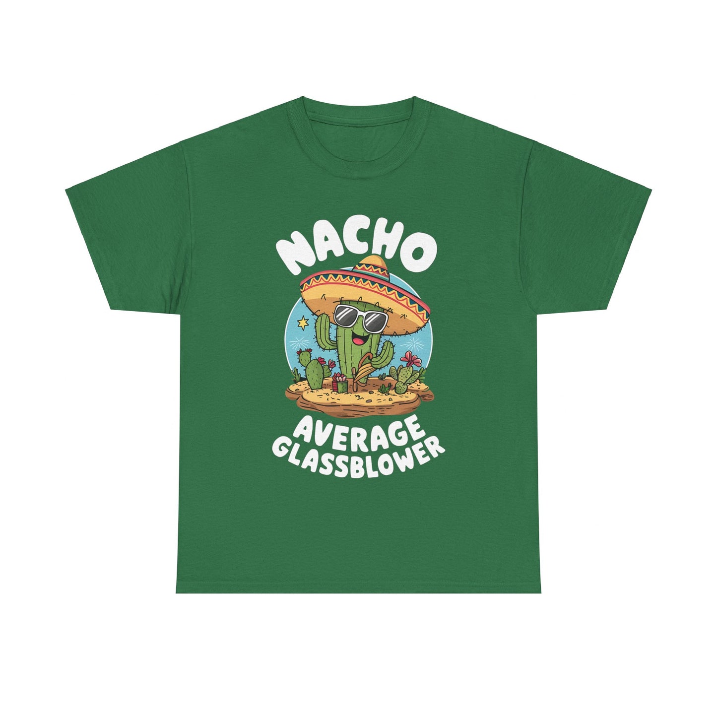 Unisex Heavy Cotton Tee - Nacho Average Glass Blower