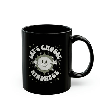 Let's Choose Kindness Inspirational - Black Mug (11oz)