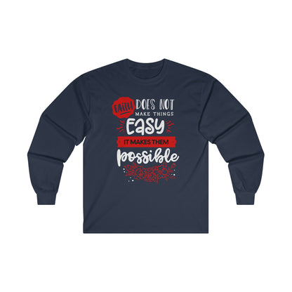 Faith Does Not Make Things Easy, It Makes Them Possible-Unisex Ultra Cotton Long Sleeve Tee