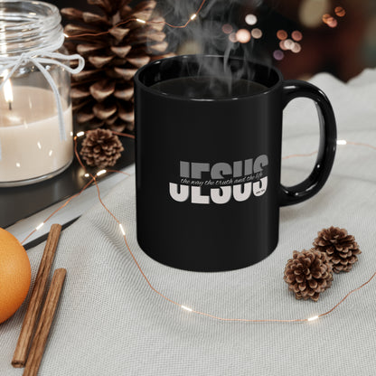 Jesus The Way The Truth and The Life - John 14:6 - Black Mug (11oz)