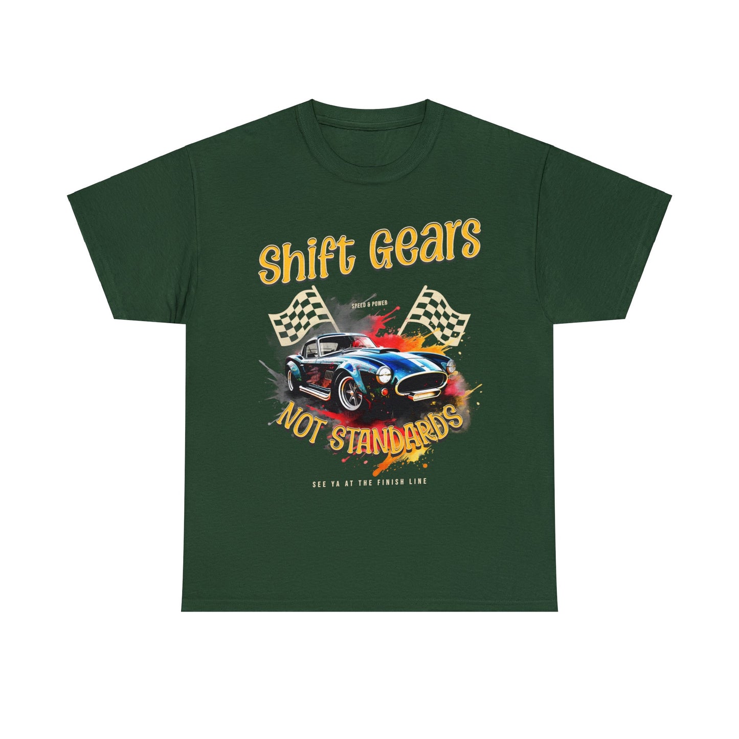 Race Car Shift Gears Not Standards Inspirational T-Shirt