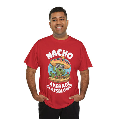 Unisex Heavy Cotton Tee - Nacho Average Glass Blower