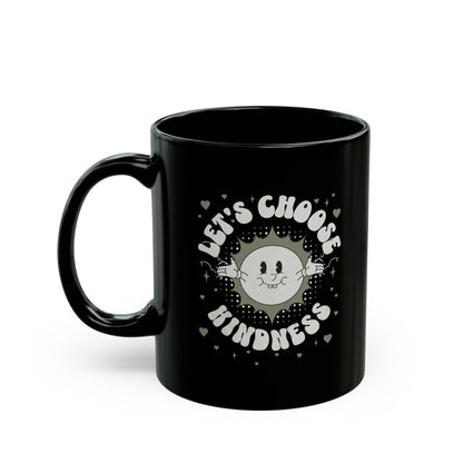 Let's Choose Kindness Inspirational - Black Mug (11oz)