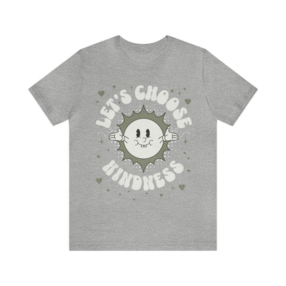 Let's Choose Kindness - Unisex Jersey Short Sleeve Tee