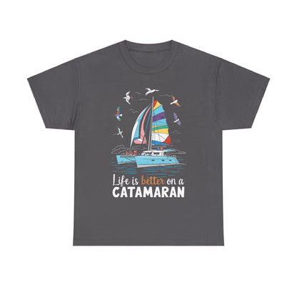 Life is Better on a Catamaran - Unisex Heavy Cotton Tee