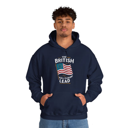 The British Blew a 13 Colony Lead - Unisex Heavy Blend™ Hooded Sweatshirt