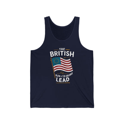 The British Blew a 13 Colony Lead - Unisex Jersey Tank