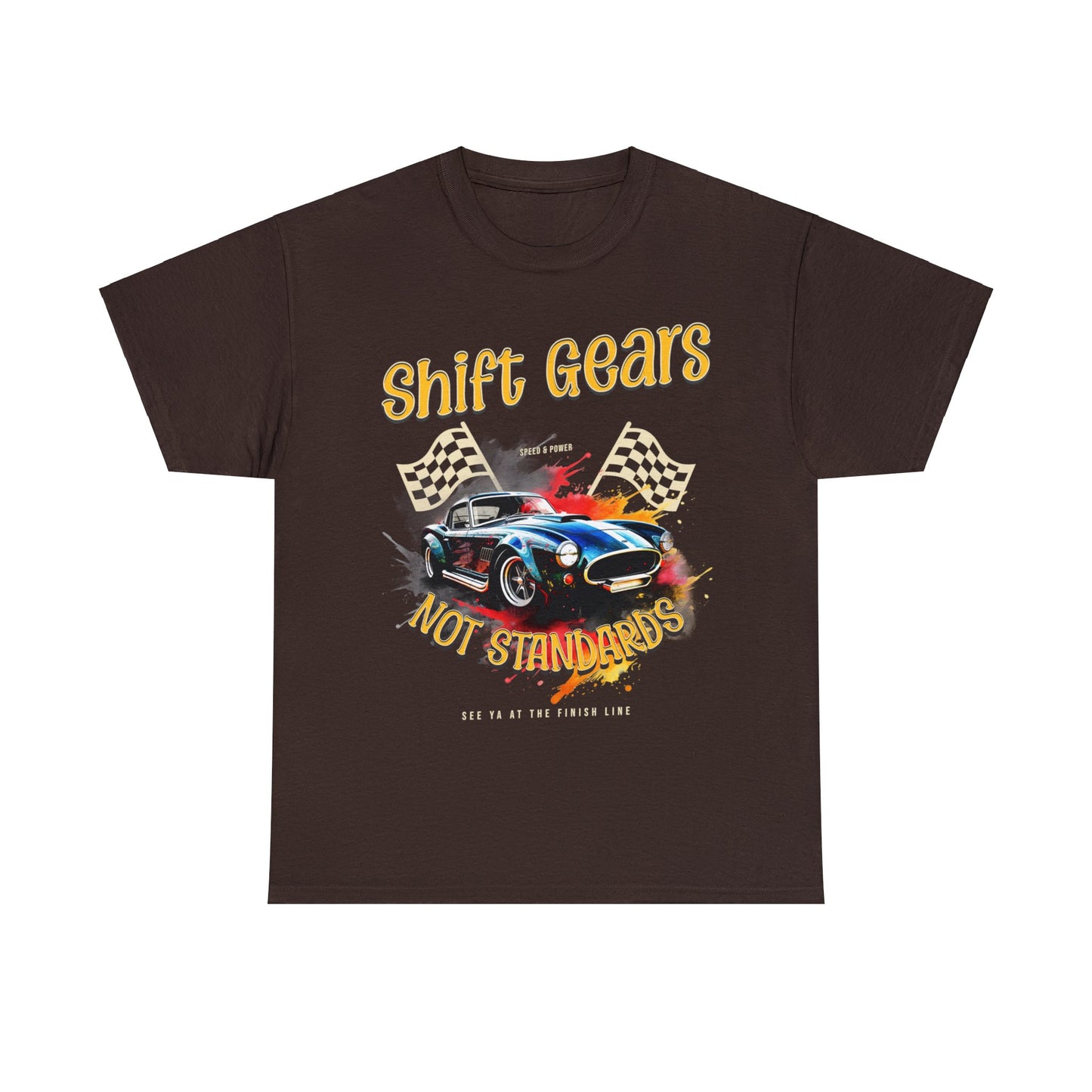 Race Car Shift Gears Not Standards Inspirational T-Shirt