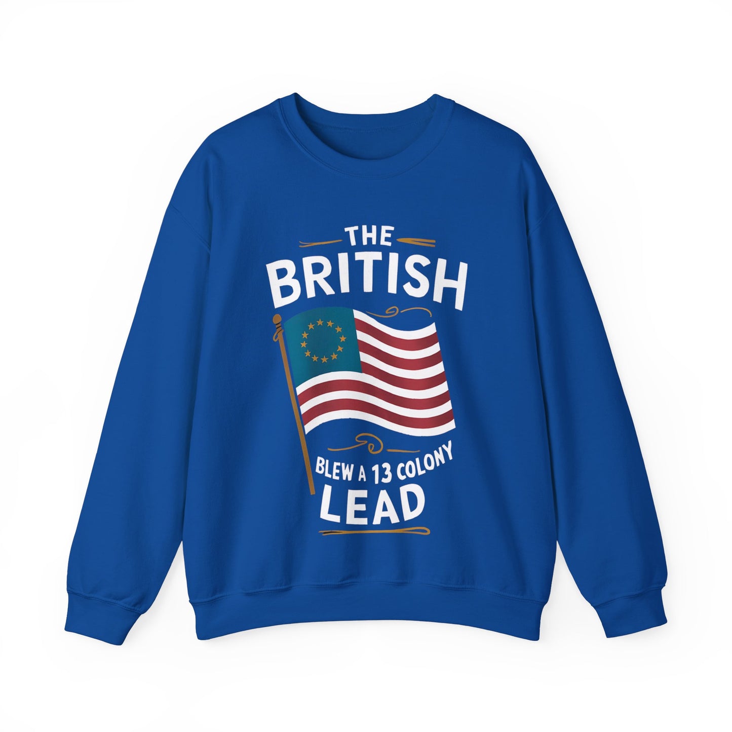 The British Blew a 13 Colony Lead - Unisex Heavy Blend™ Crewneck Sweatshirt