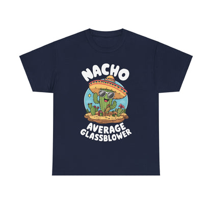 Unisex Heavy Cotton Tee - Nacho Average Glass Blower